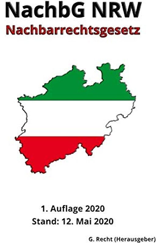 Nachbarrechtsgesetz (NachbG NRW), 1. Auflage 2020