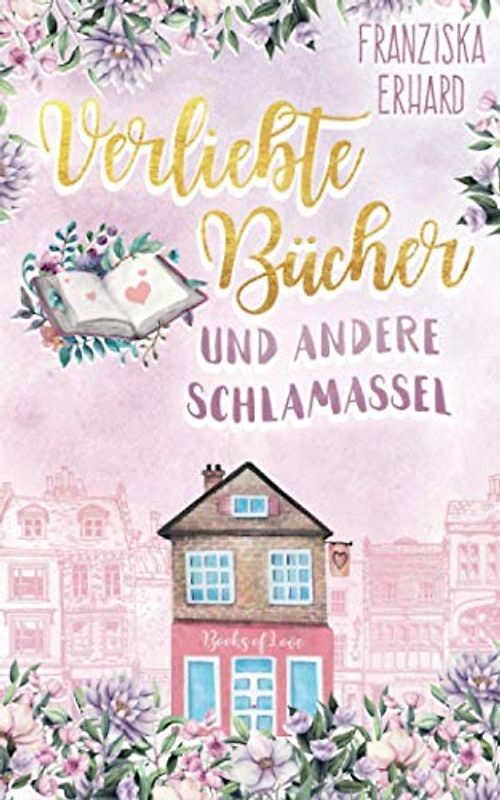 Verliebte Bücher und andere Schlamassel (Notting Hill, Band 2)