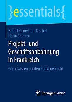 Projekt- und Geschäftsanbahnung in Frankreich