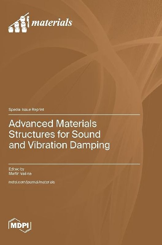 Advanced Materials Structures for Sound and Vibration Damping