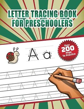 Letter Tracing Workbook for Preschooles: Alphabet Handwriting Practice workbook for kids: Preschool writing Workbook with Sight words for Pre K, ... Preschool & Kindergarten). 8.5 x 11 inches