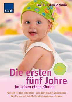 Die ersten fünf Jahre im Leben eines Kindes