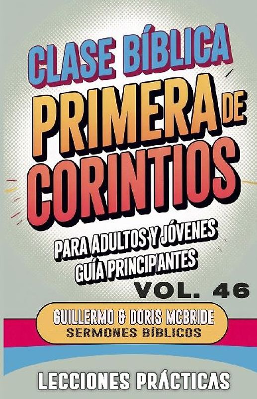 Clase Bíblica para Adultos y Jóvenes Guía Principiantes - Primera de Corintios