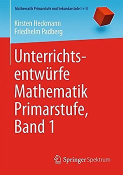 Unterrichtsentwürfe Mathematik Primarstufe, Band 1