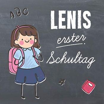 Lenis erster Schultag: Kreatives Erinnerungsalbum & Gästebuch zur Einschulung / Schulanfang, 21x21cm, personalisierbar, für Mädchen mit Tafelhintergrund