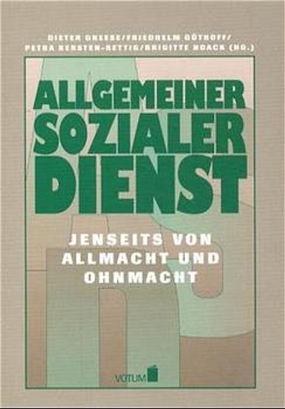 Allgemeiner Sozialer Dienst - Jenseits von Allmacht und Ohnmacht
