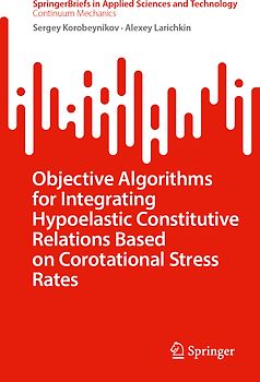 Objective Algorithms for Integrating Hypoelastic Constitutive Relations Based on Corotational Stress Rates