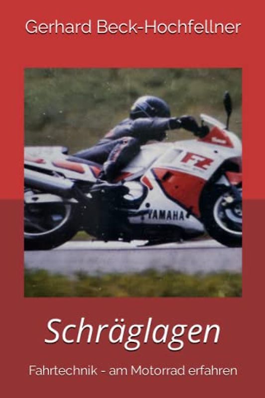 Schräglagen: Fahrtechnik - am Motorrad erfahren