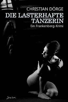 DIE LASTERHAFTE TÄNZERIN