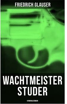 Wachtmeister Studer: Kriminalroman