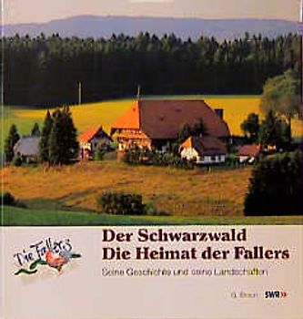 Der Schwarzwald - Die Heimat der Fallers