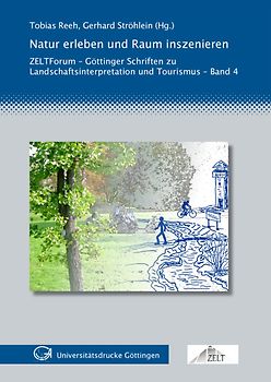 Natur erleben und Raum inszenieren