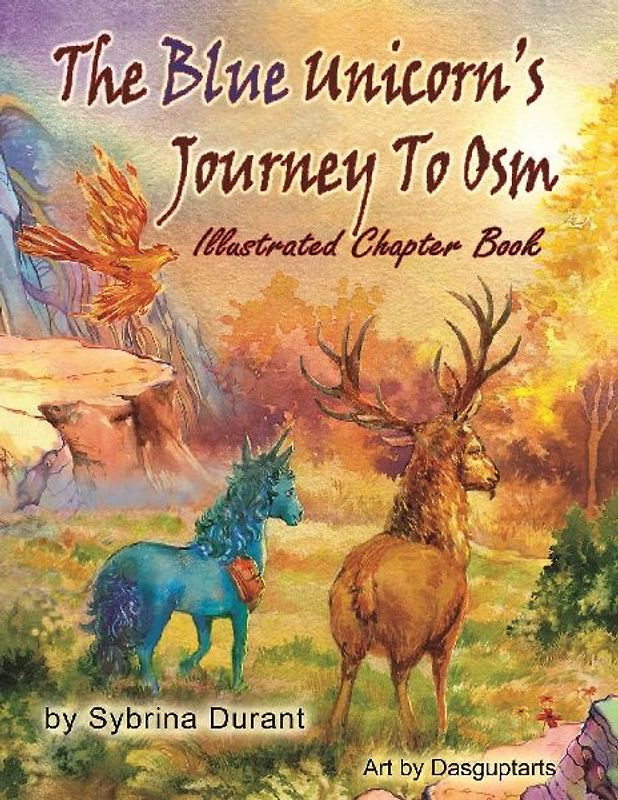 The Blue Unicorn's Journey To Osm Illustrated Book