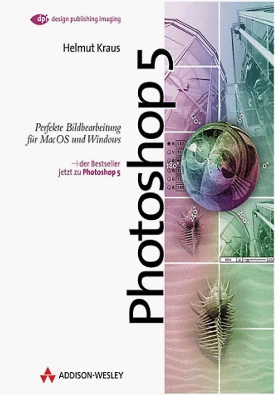 Photoshop 5. Perfekte Bildbearbeitung für MacOS und Windows