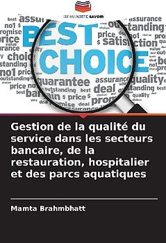 Gestion de la qualité du service dans les secteurs bancaire, de la restauration, hospitalier et des parcs aquatiques