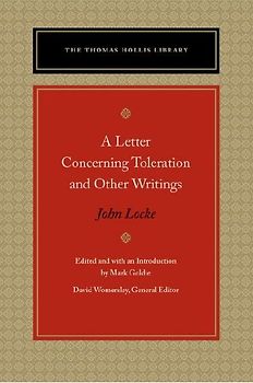 A Letter Concerning Toleration and Other Writings