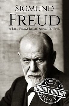 Sigmund Freud: A Life from Beginning to End