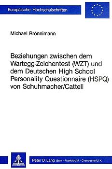 Beziehungen zwischen dem Wartegg-Zeichentest (WZT) und dem deutschen High School Personality Questionnaire (HSPQ) von Schuhmacher/Cattell