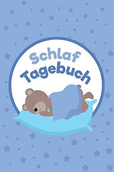 Schlaftagebuch: Das Schlafprotokoll für jeden Babyschlaf-Ratgeber