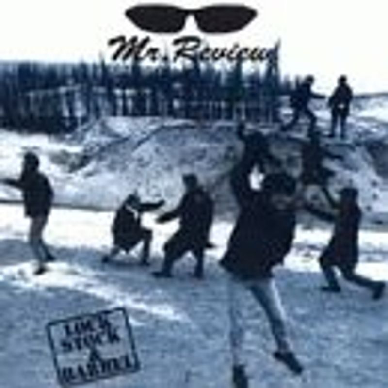 Mr.Review - Lock,Stock & Barrell