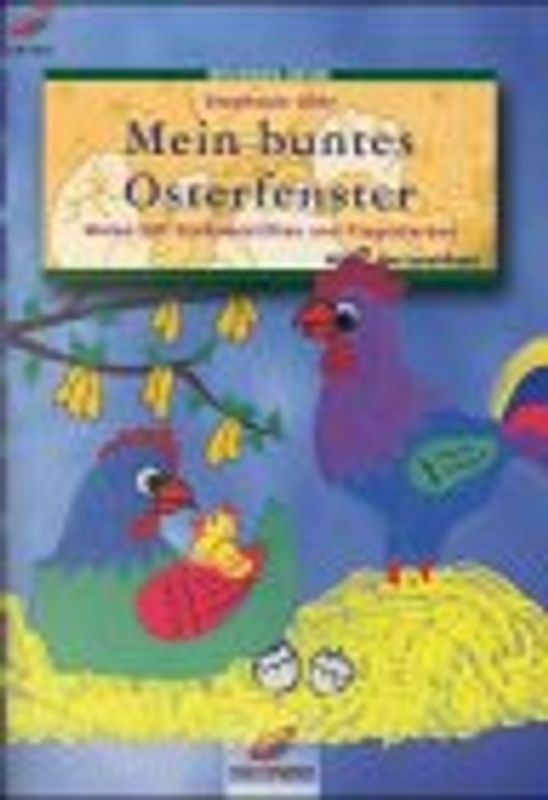Mein buntes Osterfenster. Malen mit Glasmalstiften und Fingerfarben. Mit zwei Vorlagebögen