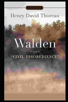 Walden and On The Duty of Civil Disobedience