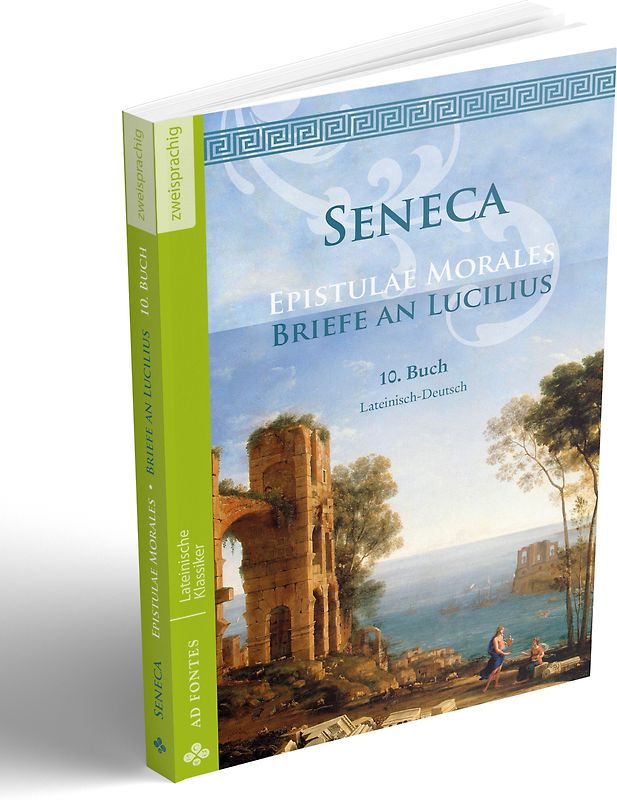 Briefe an Lucilius / Epistulae Morales (Lateinisch / Deutsch)