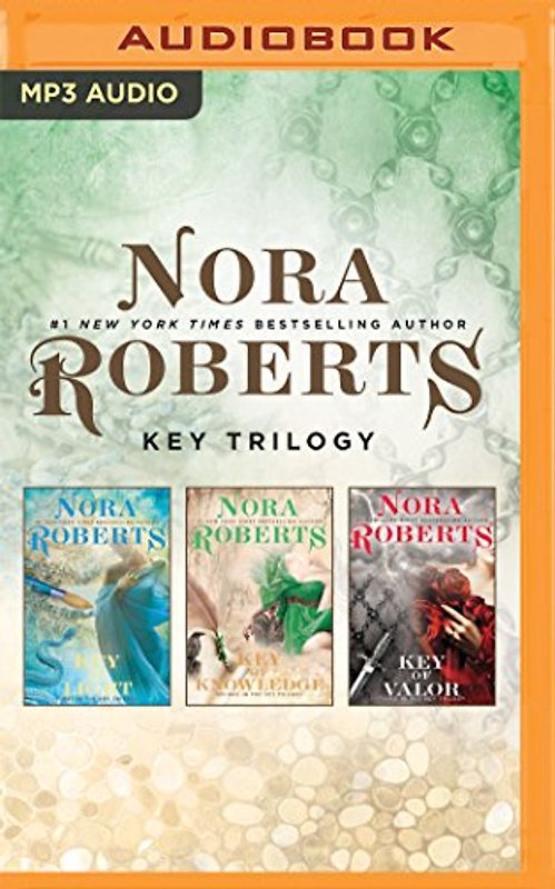 Nora Roberts - Key Trilogy: Key of Light, Key of Knowledge, Key of Valor