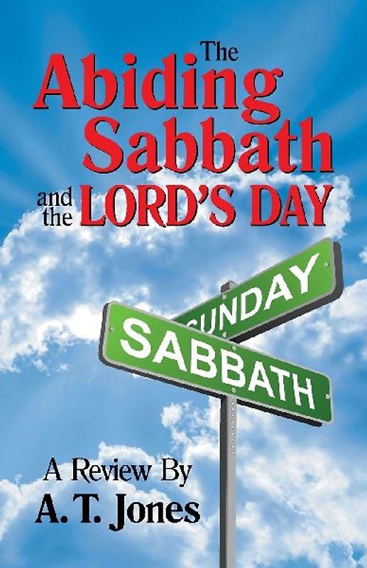 The Abiding Sabbath and the Lord's Day