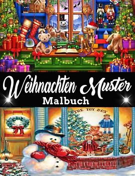 Weihnachten Muster Malbuch: Ein Malbuch für Erwachsene, Weihnachts-Malvorlagen mit lustigen Mustern, toll für Silvester und Feiertage, schönes ... entspannen / Weihnachts-Malbuch im Großdruck