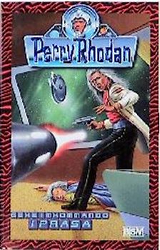 Perry Rhodan: Geheimkommando Iprasa
