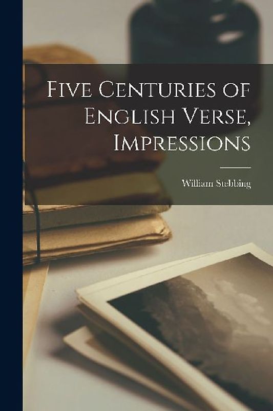 Five Centuries of English Verse, Impressions
