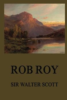 Rob Roy (Sir Walter Scott's Collector's Edition)