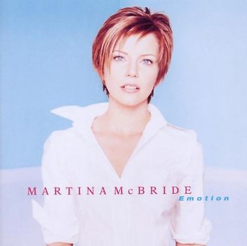 Martina Mcbride - Emotion