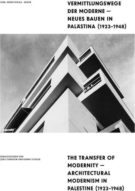 Vermittlungswege der Moderne - Neues Bauen in Palästina 1923-1948