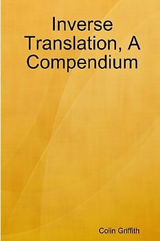 Inverse Translation, A Compendium