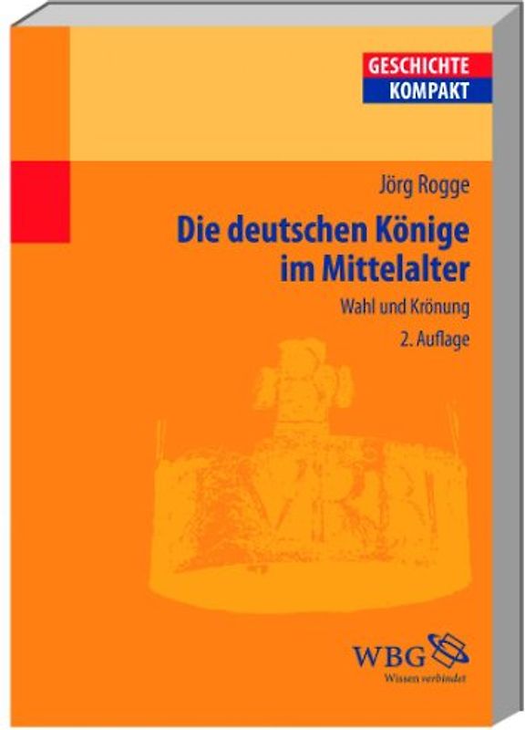 Die deutschen Könige im Mittelalter