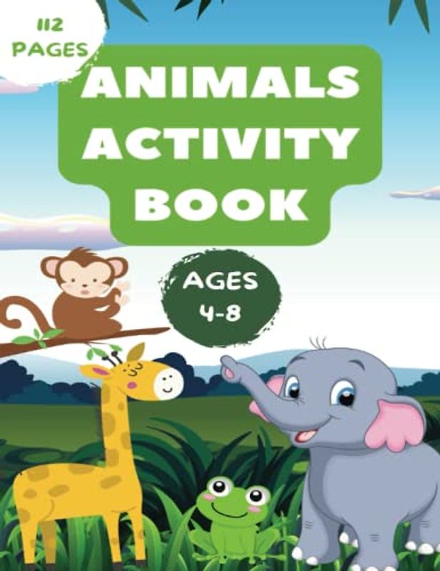 Animals Activity Book Ages 4-8: With Positive Affirmation Coloring Pages