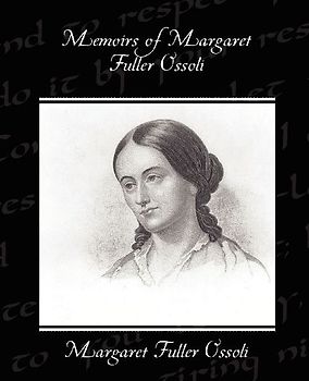 Memoirs of Margaret Fuller Ossoli