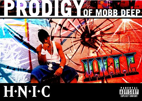 Prodigy of Mobb Deep - H.N.I.C