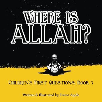 Where Is Allah? (Children's First Questions, Band 3)