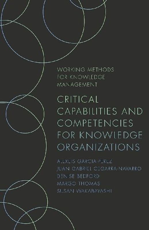 Critical Capabilities and Competencies for Knowledge Organizations