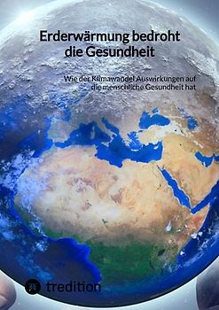 Erderwärmung bedroht die Gesundheit