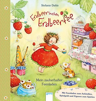 Erdbeerinchen Erdbeerfee. Mein zauberhafter Feenladen
