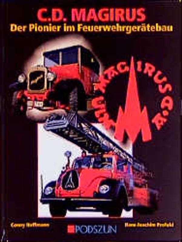 Magirus Feuerwehrfahrzeuge. Das erste Jahrhundert: Prospekte, Grafiken, Bilder