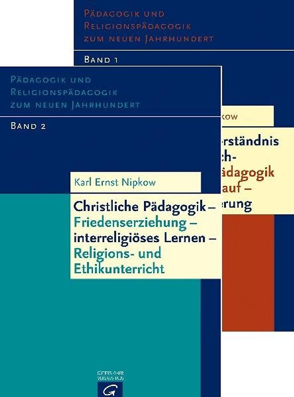 Pädagogik und Religionspädagogik zum neuen Jahrhundert. Band 1: Revision... / Pädagogik und Religionspädagogik zum neuen Jahrhundert - Karl Ernst Nipkow [Gebundene Ausgabe]