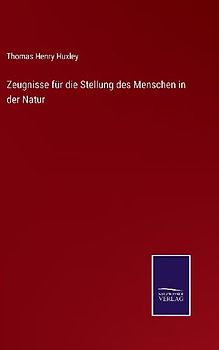 Zeugnisse für die Stellung des Menschen in der Natur