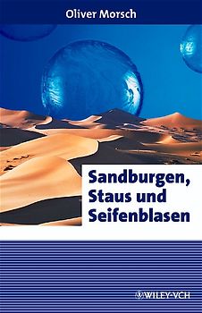 Sandburgen, Staus und Seifenblasen
