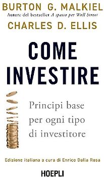 Come investire. Principi base per ogni tipo di investitore