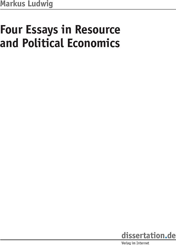 Four Essays in Resource and Political Economics